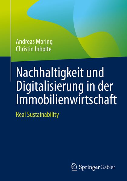 Nachhaltigkeit und Digitalisierung in der Immobilienwirtschaft