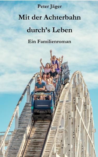 Mit der Achterbahn durch's Leben