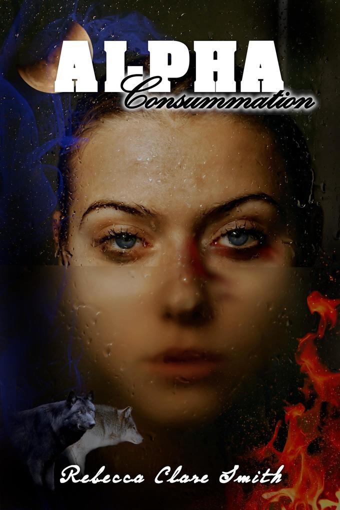 Alpha Consummation (Alpha Wolf #3)
