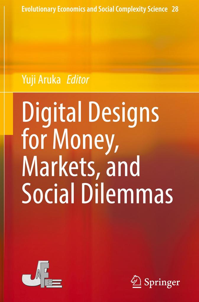 Digital s for Money Markets and Social Dilemmas