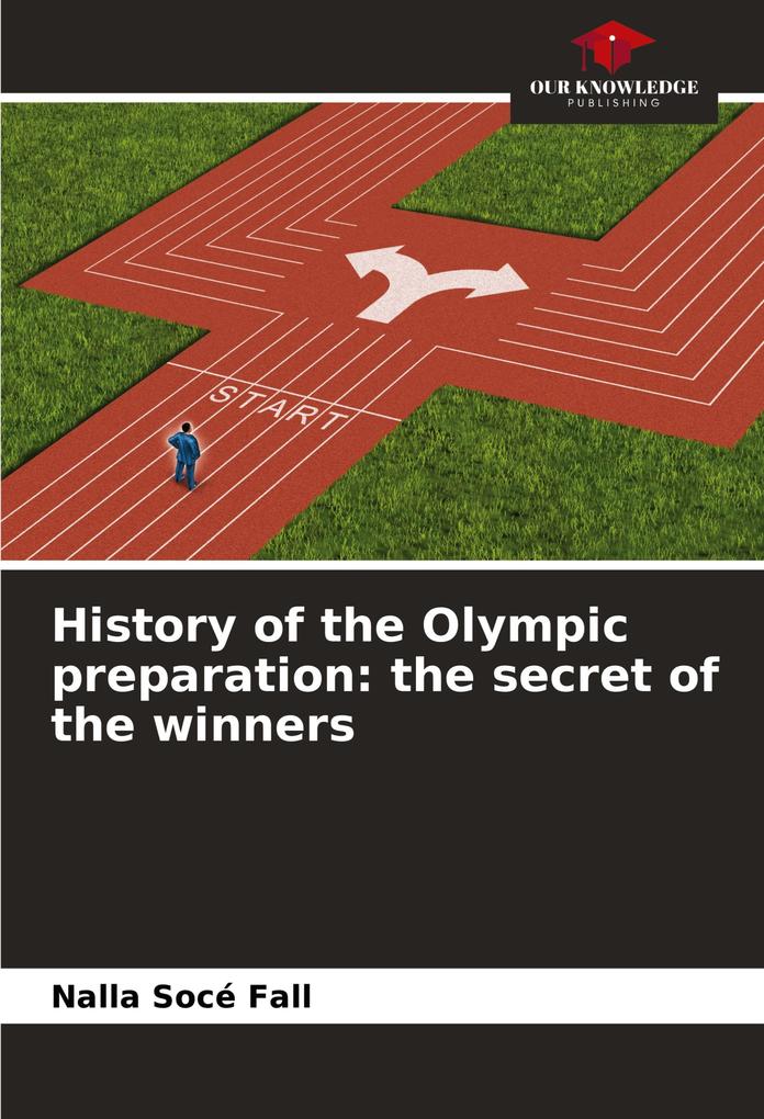 History of the Olympic preparation: the secret of the winners