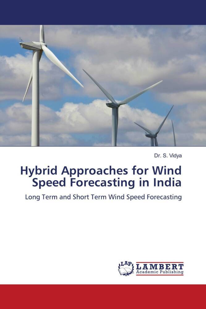Hybrid Approaches for Wind Speed Forecasting in India