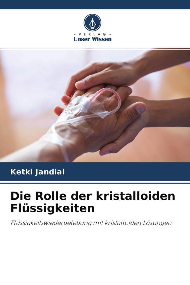 Die Rolle der kristalloiden Flüssigkeiten