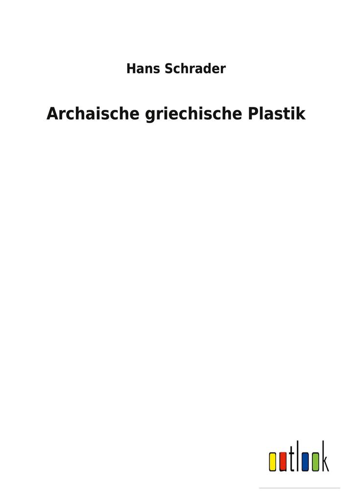 Archaische griechische Plastik