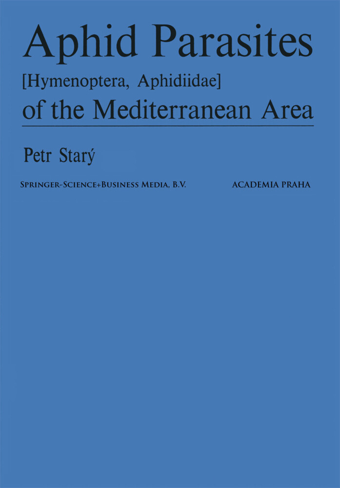Aphid Parasites (Hymenoptera Aphidiidae) of the Mediterranean Area - P. Starý