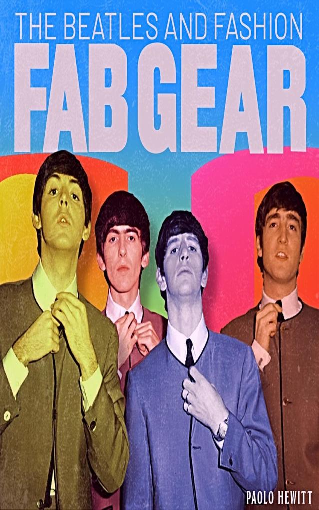 The Beatles And Fashion Fab Gear