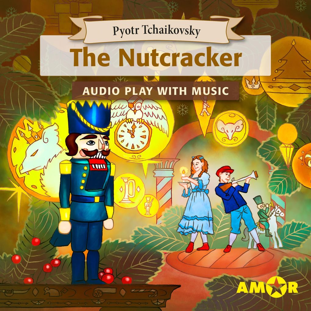The Nutcracker The Full Cast Audioplay with Music