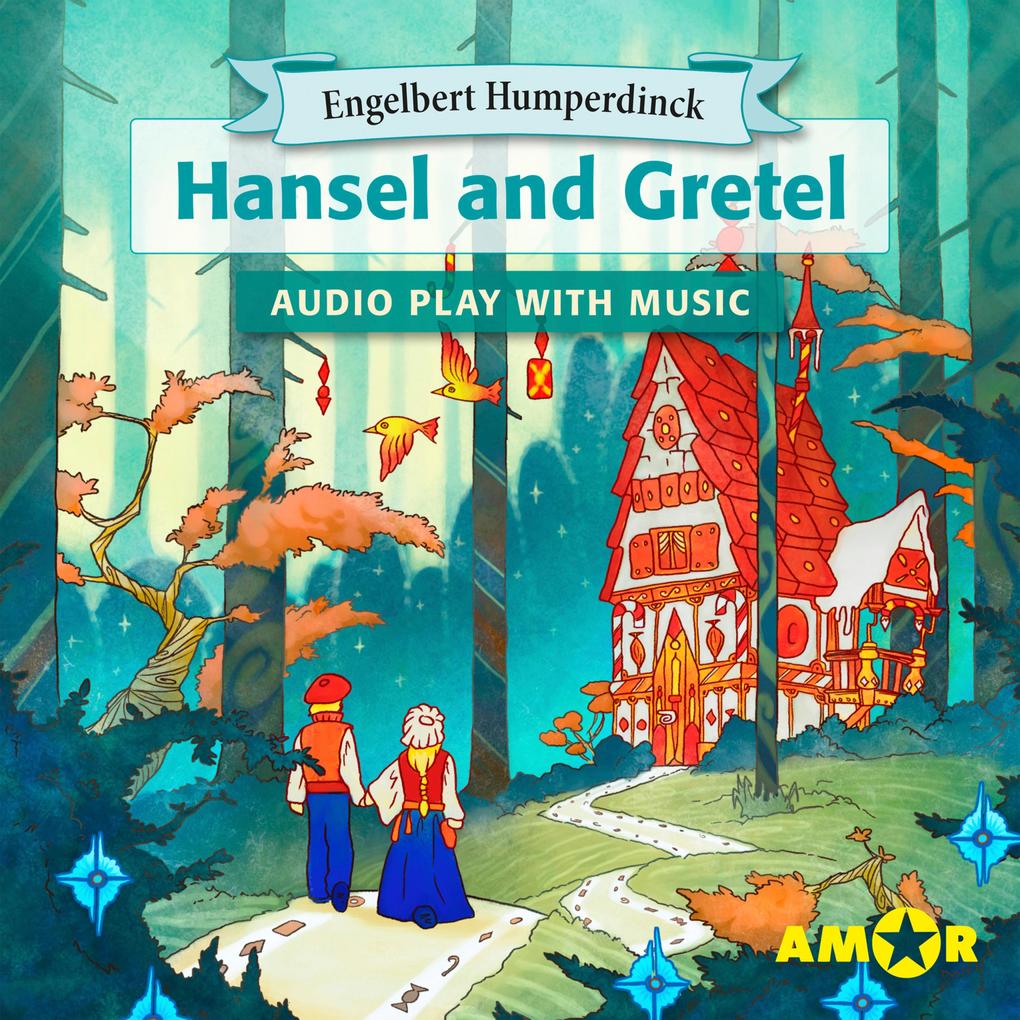 Hansel and Gretel The Full Cast Audioplay with Music