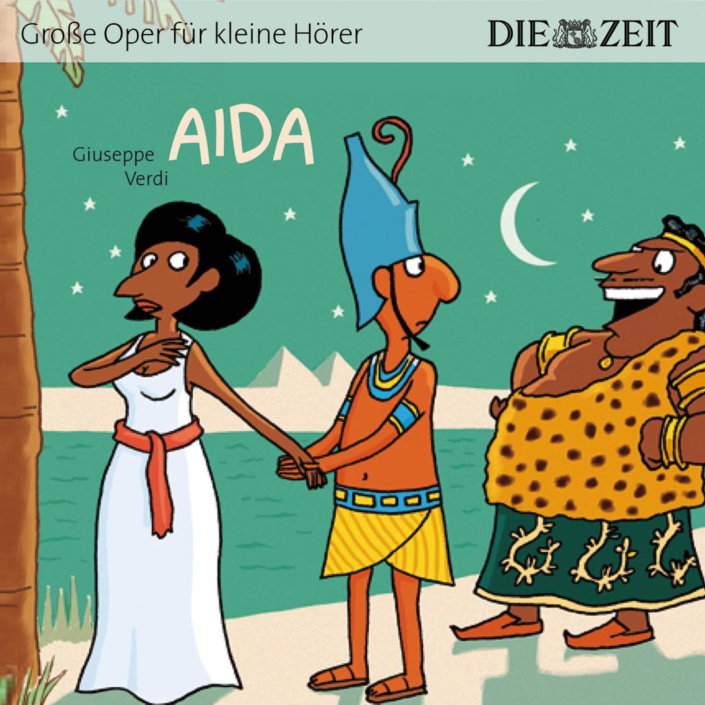 Image of Die ZEIT-Edition Große Oper für kleine Hörer Aida