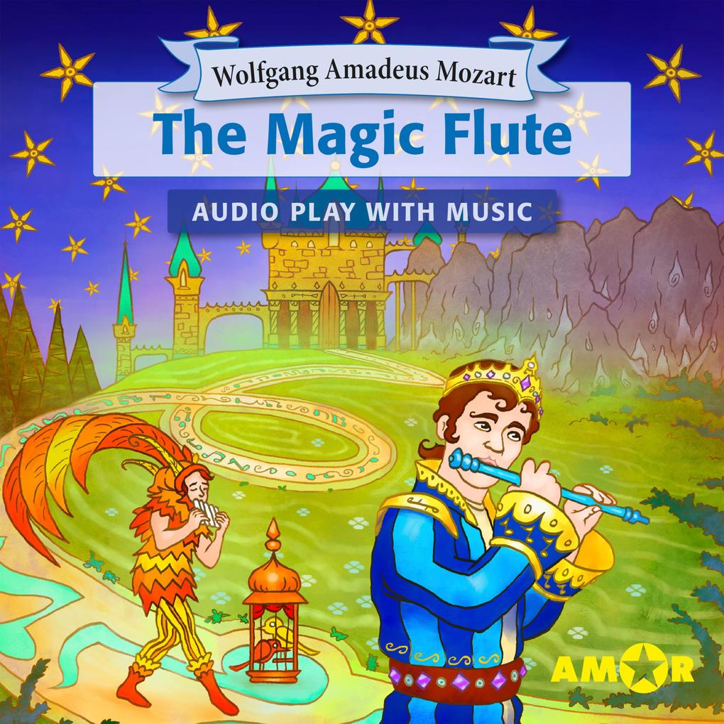 Image of The Magic Flute The Full Cast Audioplay with Music