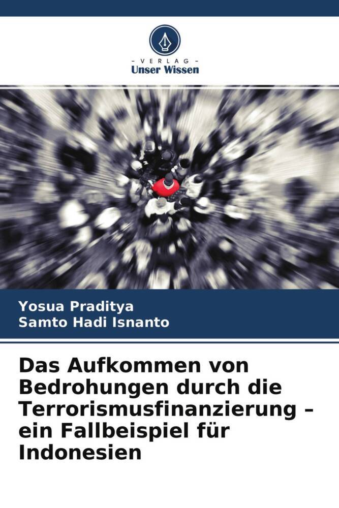 Das Aufkommen von Bedrohungen durch die Terrorismusfinanzierung - ein Fallbeispiel für Indonesien