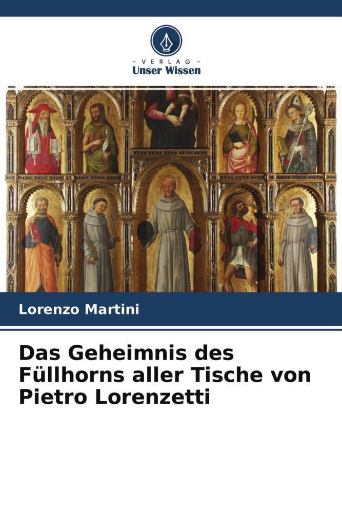 Das Geheimnis des Füllhorns aller Tische von Pietro Lorenzetti