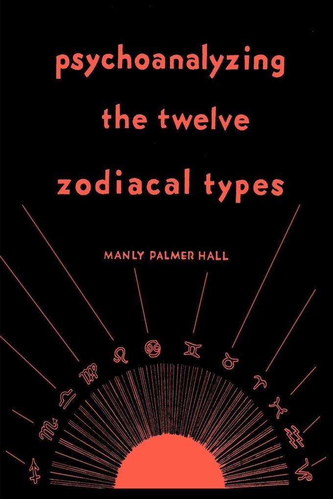 Psychoanalyzing the Twelve Zodiacal Types