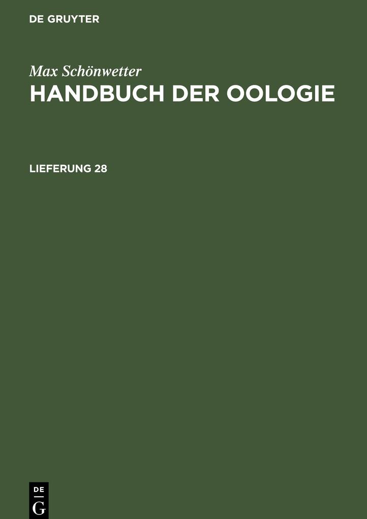 Max Schönwetter: Handbuch der Oologie. Lieferung 28