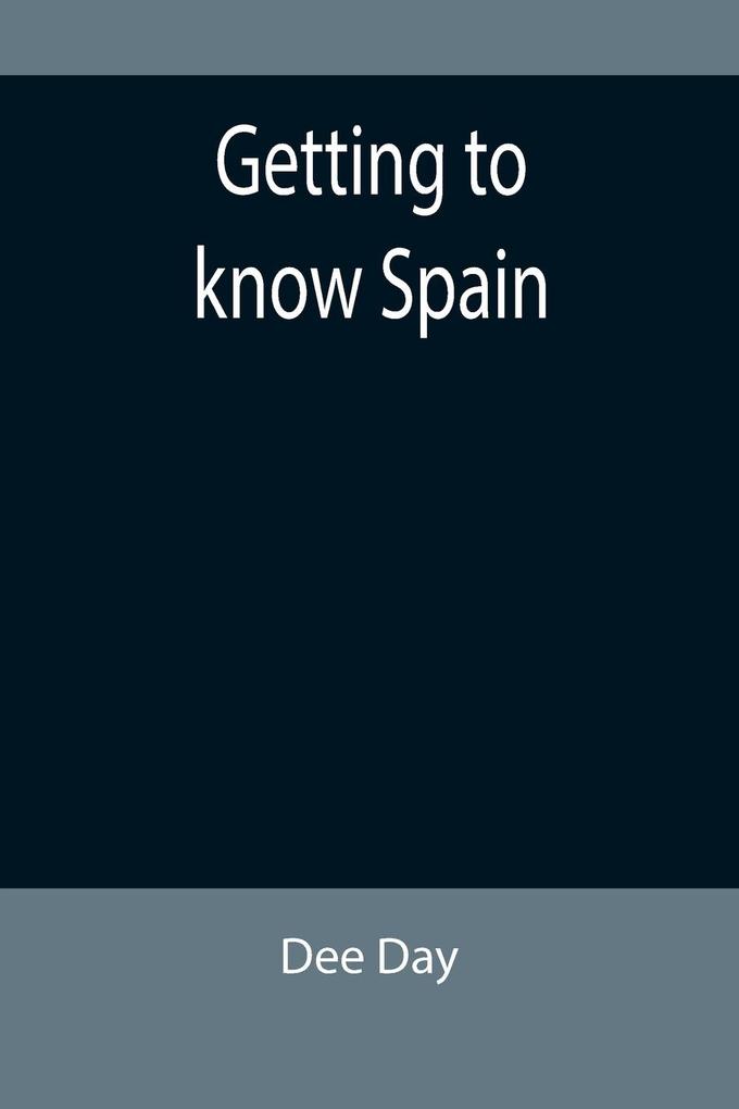 Getting to know Spain