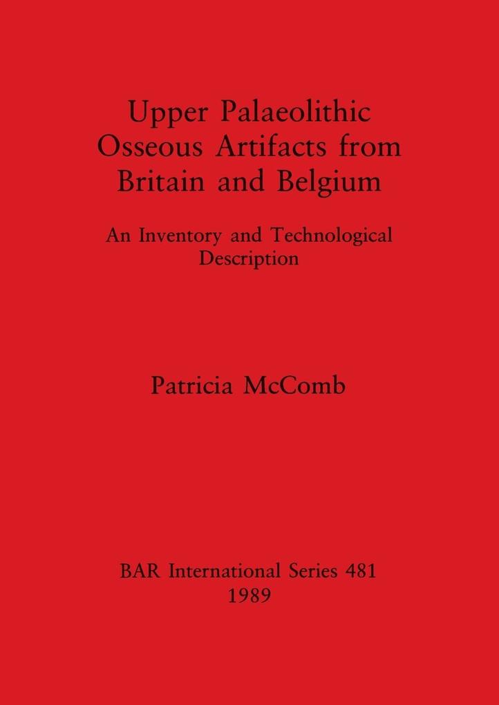 Upper Palaeolithic Osseous Artifacts from Britain and Belgium