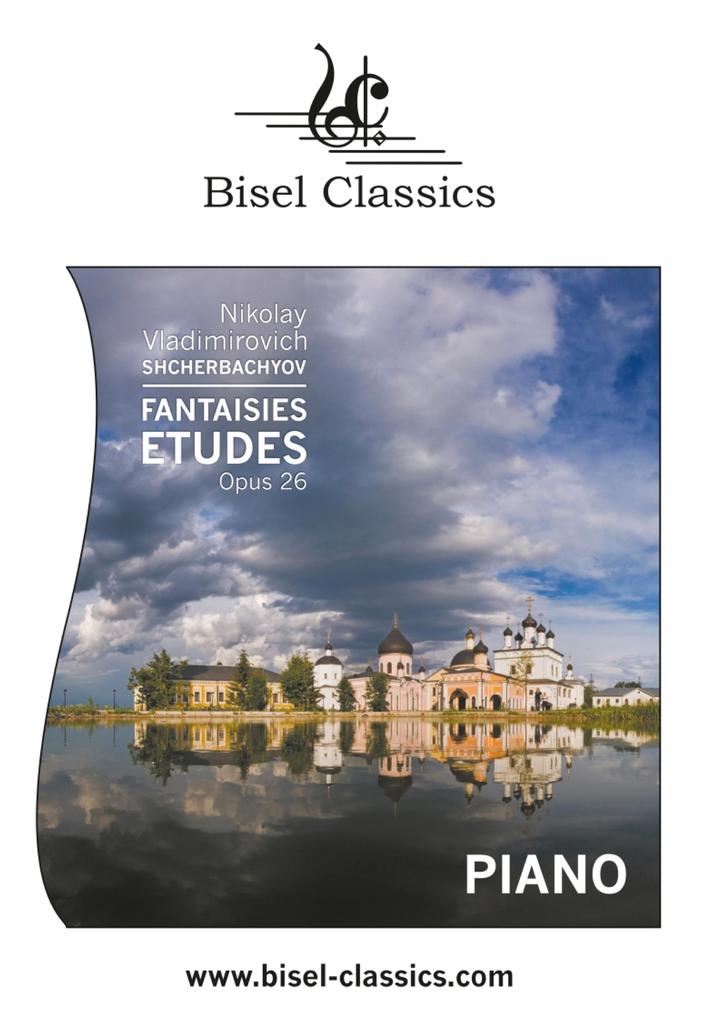 Fantasie-Etudes Opus 26