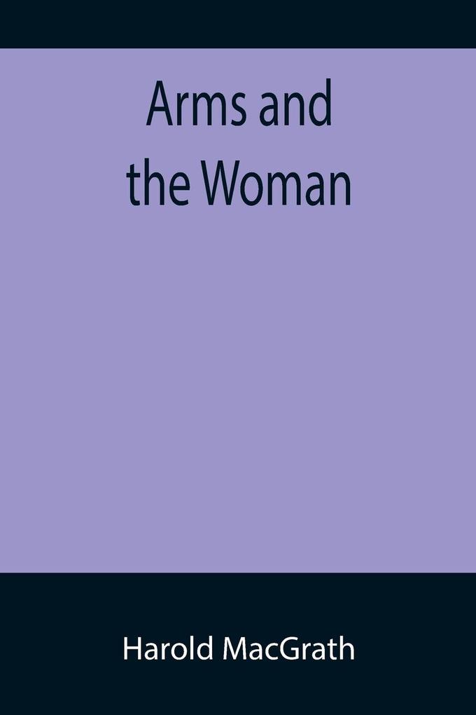 Arms and the Woman
