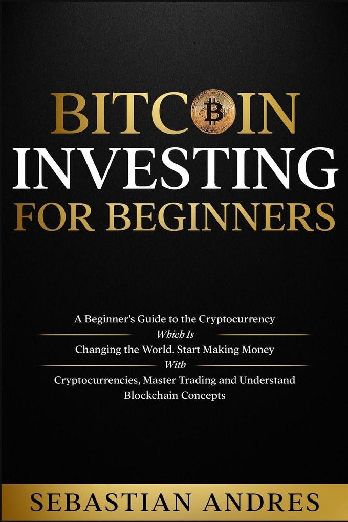 Bitcoin investing for beginners