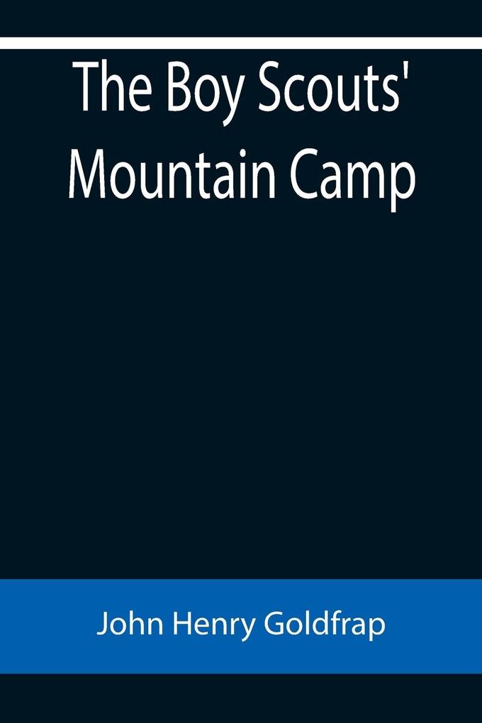 The Boy Scouts‘ Mountain Camp