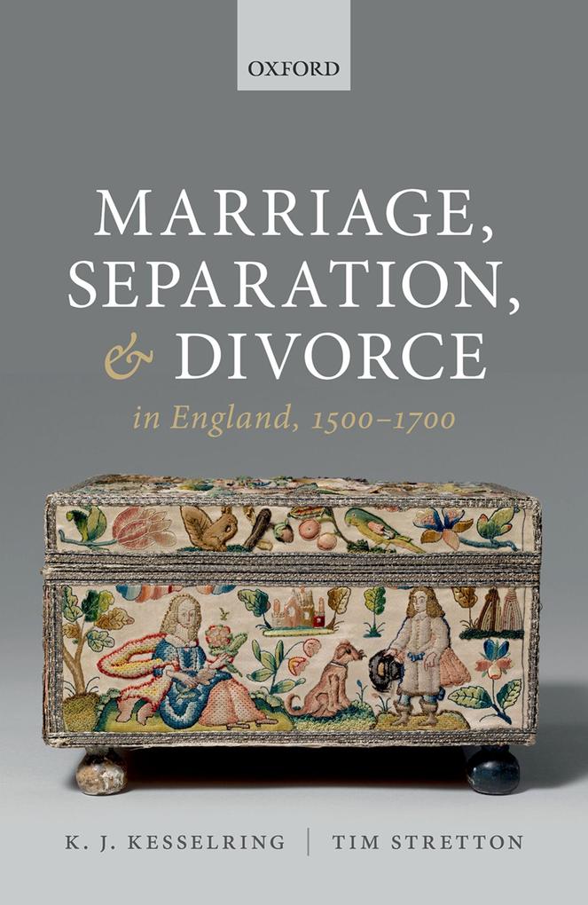Marriage Separation and Divorce in England 1500-1700