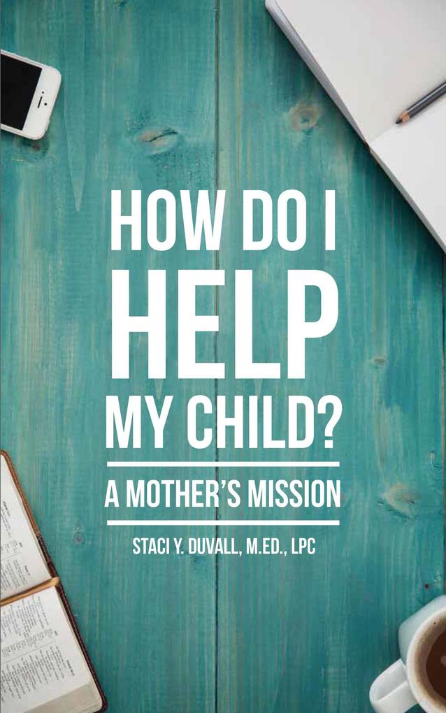 How Do I Help My Child: A Mother‘s Mission