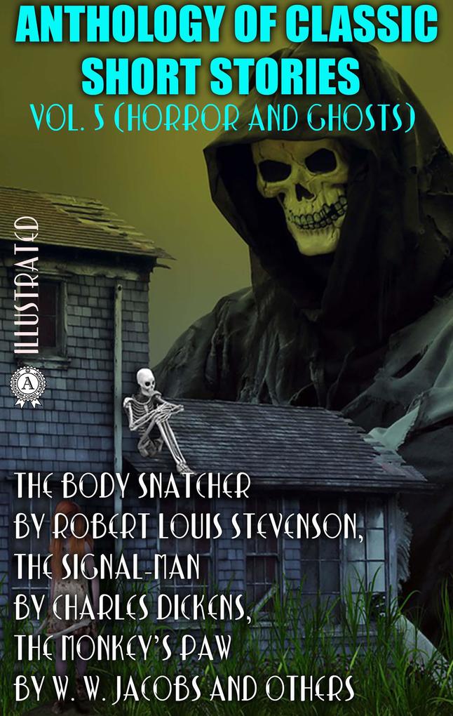 Anthology of Classic Short Stories. Vol. 5 (Horror and Ghosts)