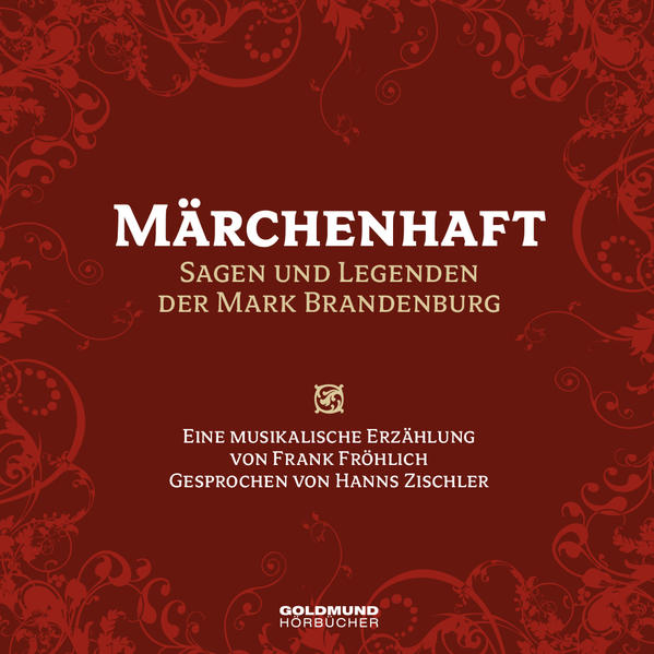 Märchenhaft - Sagen & Legenden der Mark Brandenburg