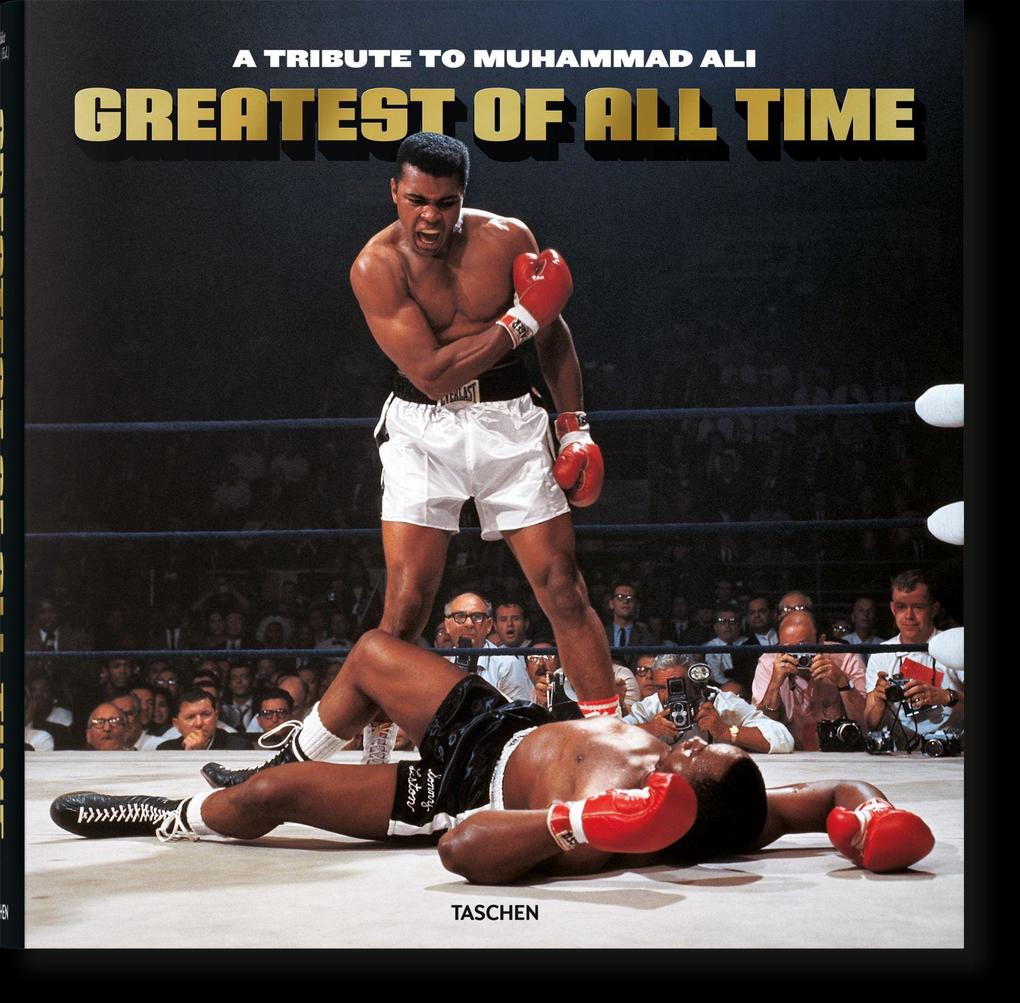 Taschen GmbH Greatest Of All Time. A Tribute To Muhammad Ali