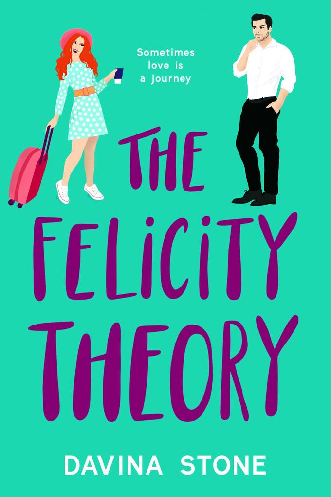 The Felicity Theory (The Laws of Love #4)