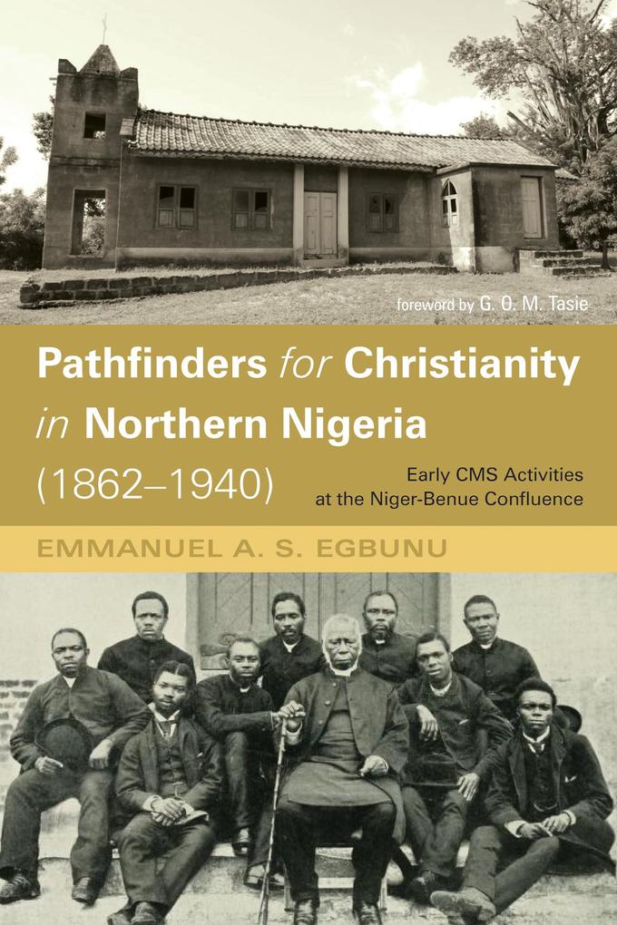 Pathfinders for Christianity in Northern Nigeria (1862-1940)