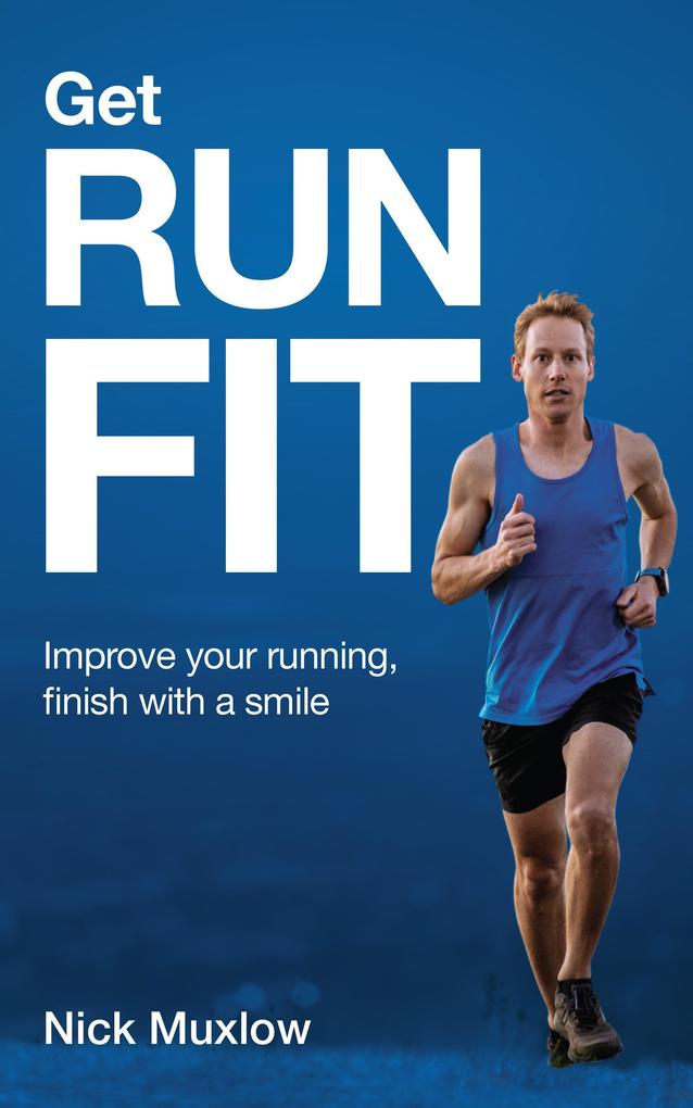 Run Fit: Improve Your Running Finish With a Smile