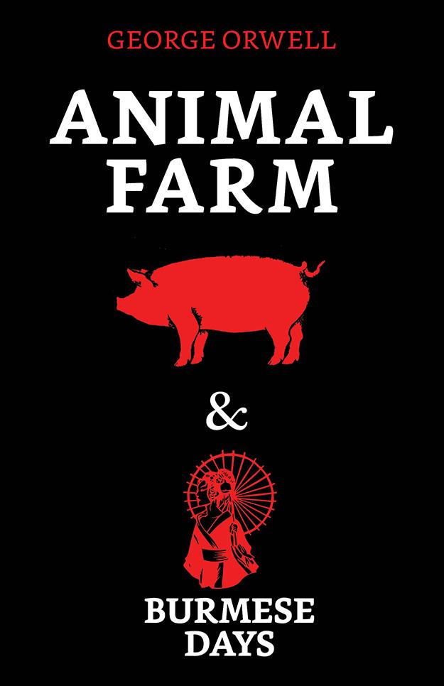 Animal Farm & Burmese Days
