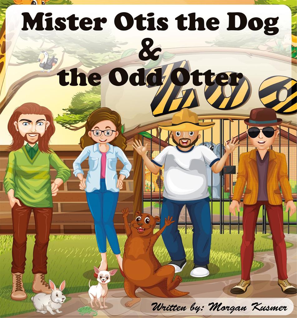 Mister Otis the Dog & the Odd Otter
