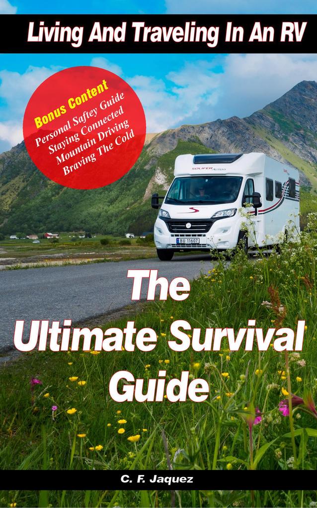 Living and Traveling In An RV- The Ultimate Survival Guide