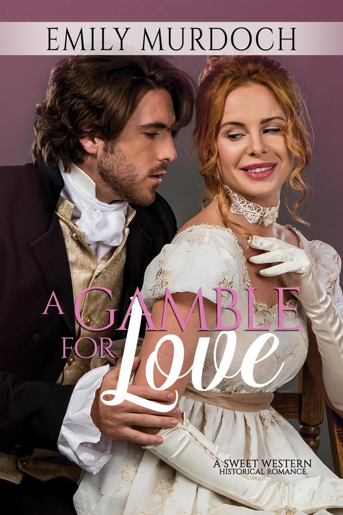 A Gamble for Love (Sweet Grove Stories #3)