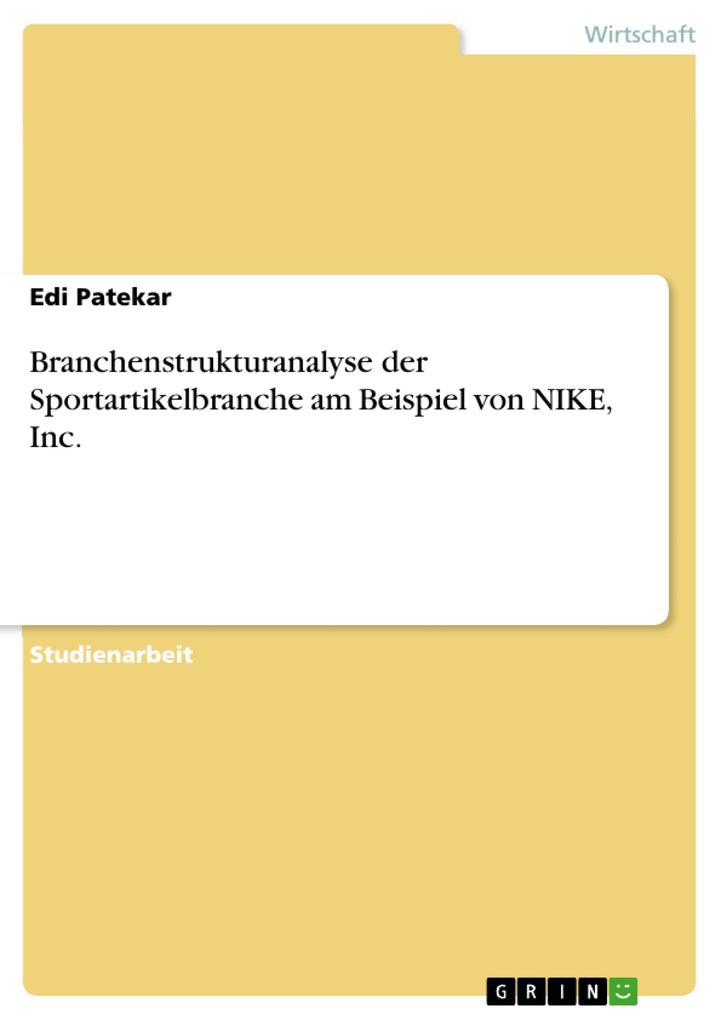 Branchenstrukturanalyse der Sportartikelbranche am Beispiel von NIKE Inc.
