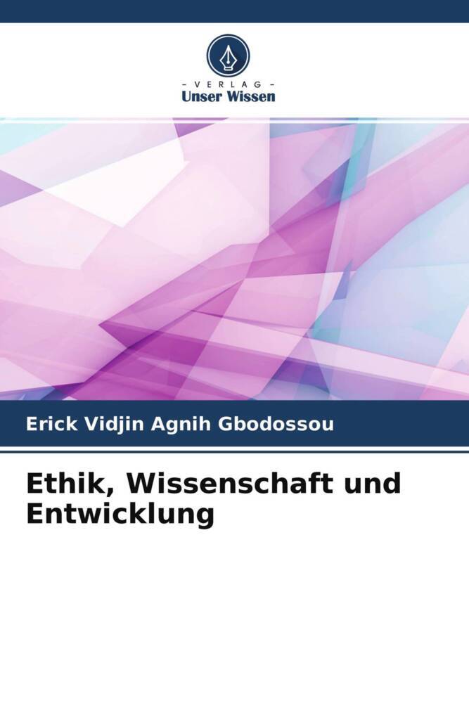 Ethik Wissenschaft und Entwicklung