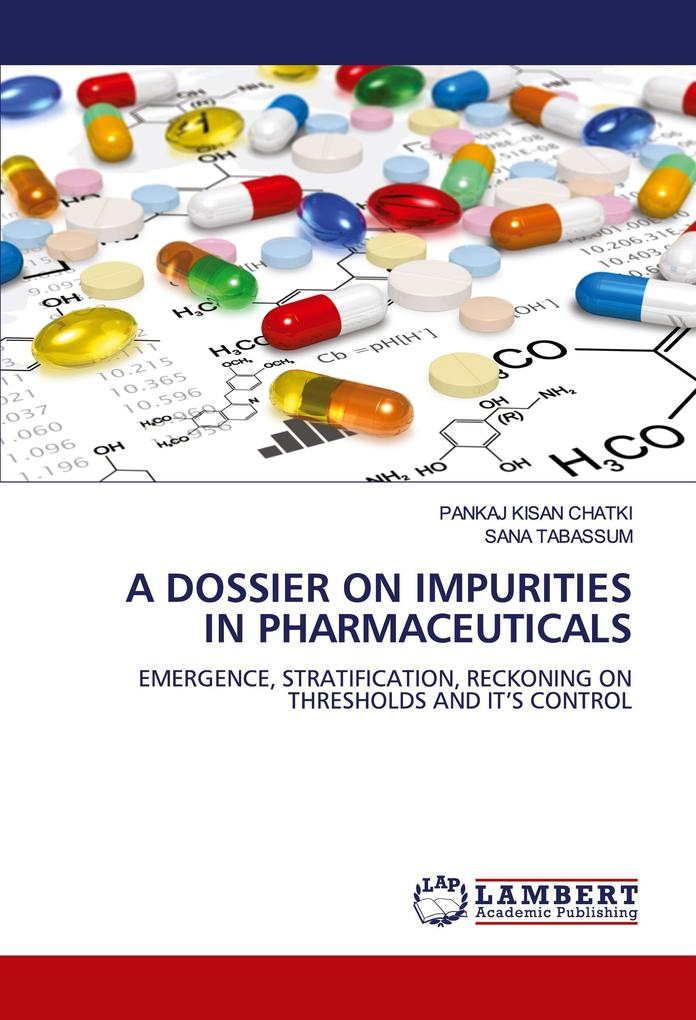 A DOSSIER ON IMPURITIES IN PHARMACEUTICALS