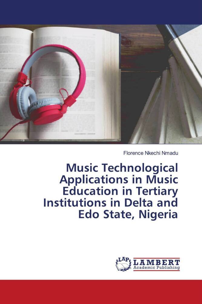 Music Technological Applications in Music Education in Tertiary Institutions in Delta and Edo State Nigeria
