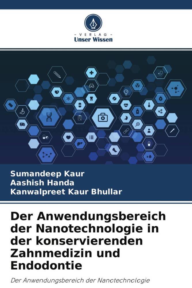 Der Anwendungsbereich der Nanotechnologie in der konservierenden Zahnmedizin und Endodontie