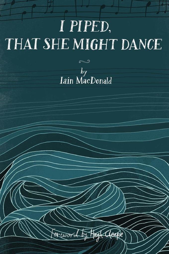 I Piped That She Might Dance