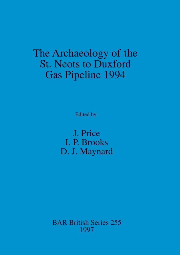 The Archaeology of the St. Neots to Duxford Gas Pipeline 1994
