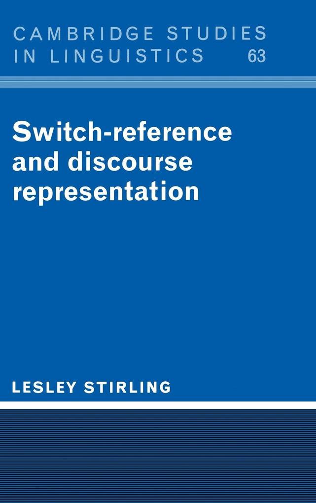 Switch-Reference and Discourse Representation - Lesley Stirling/ Stirling Lesley