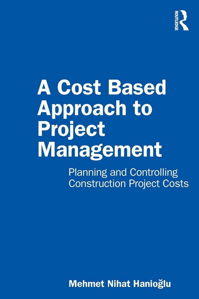 A Cost Based Approach to Project Management