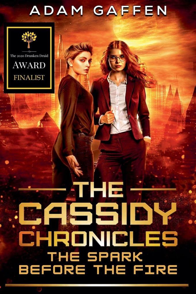 The Cassidy Chronicles - The Spark Before the Fire