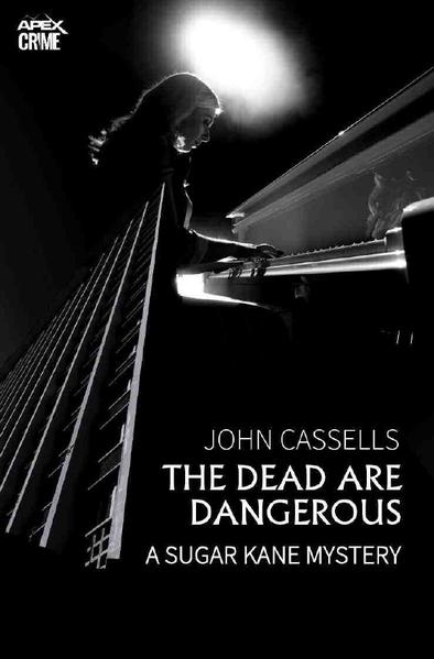 Image of THE DEAD ARE DANGEROUS - A SUGAR KANE MYSTERY (English Edition)