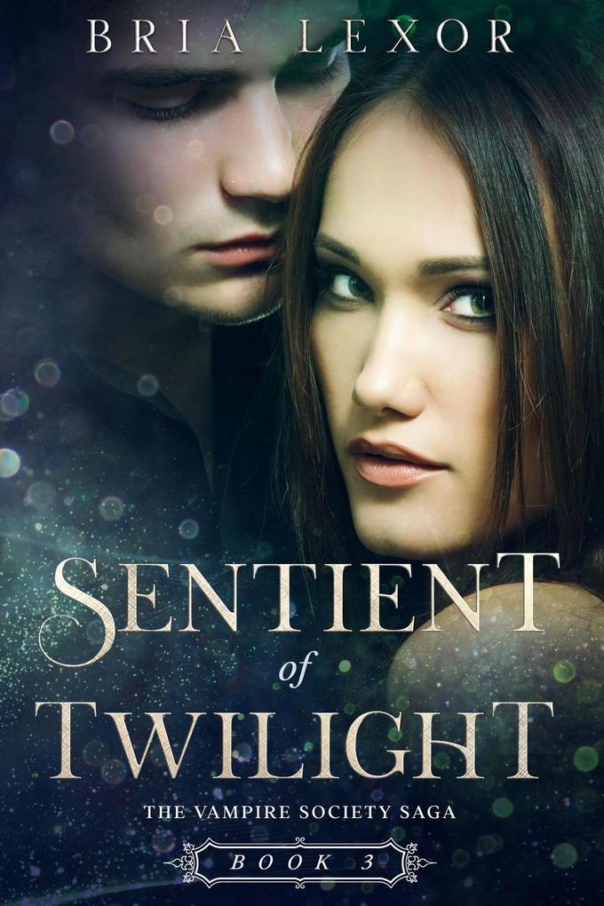 Sentient of Twilight (The Vampire Society Saga #3)