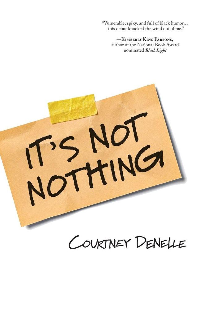 It's Not Nothing