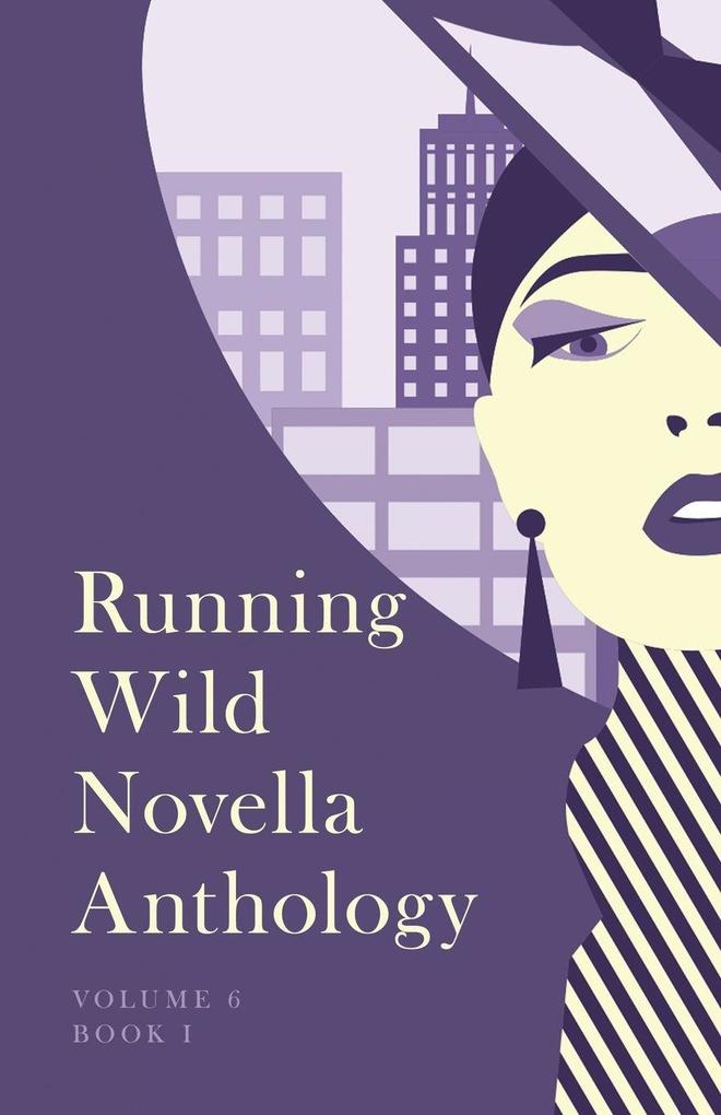 Running Wild Novella Anthology Volume 6